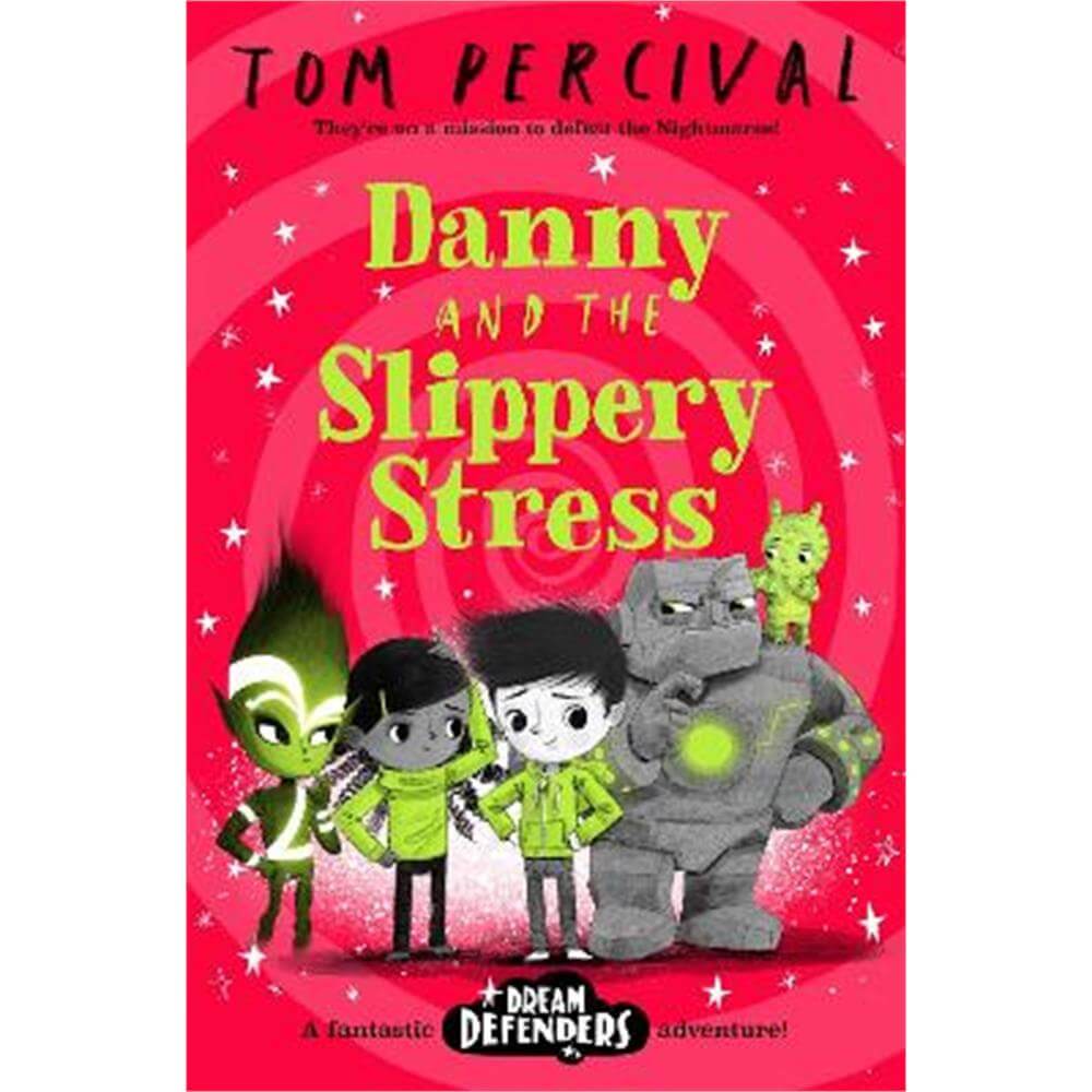 Danny and the Slippery Stress (Paperback) - Tom Percival (Author/Illustrator)
